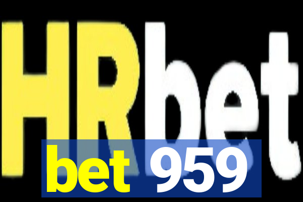 bet 959